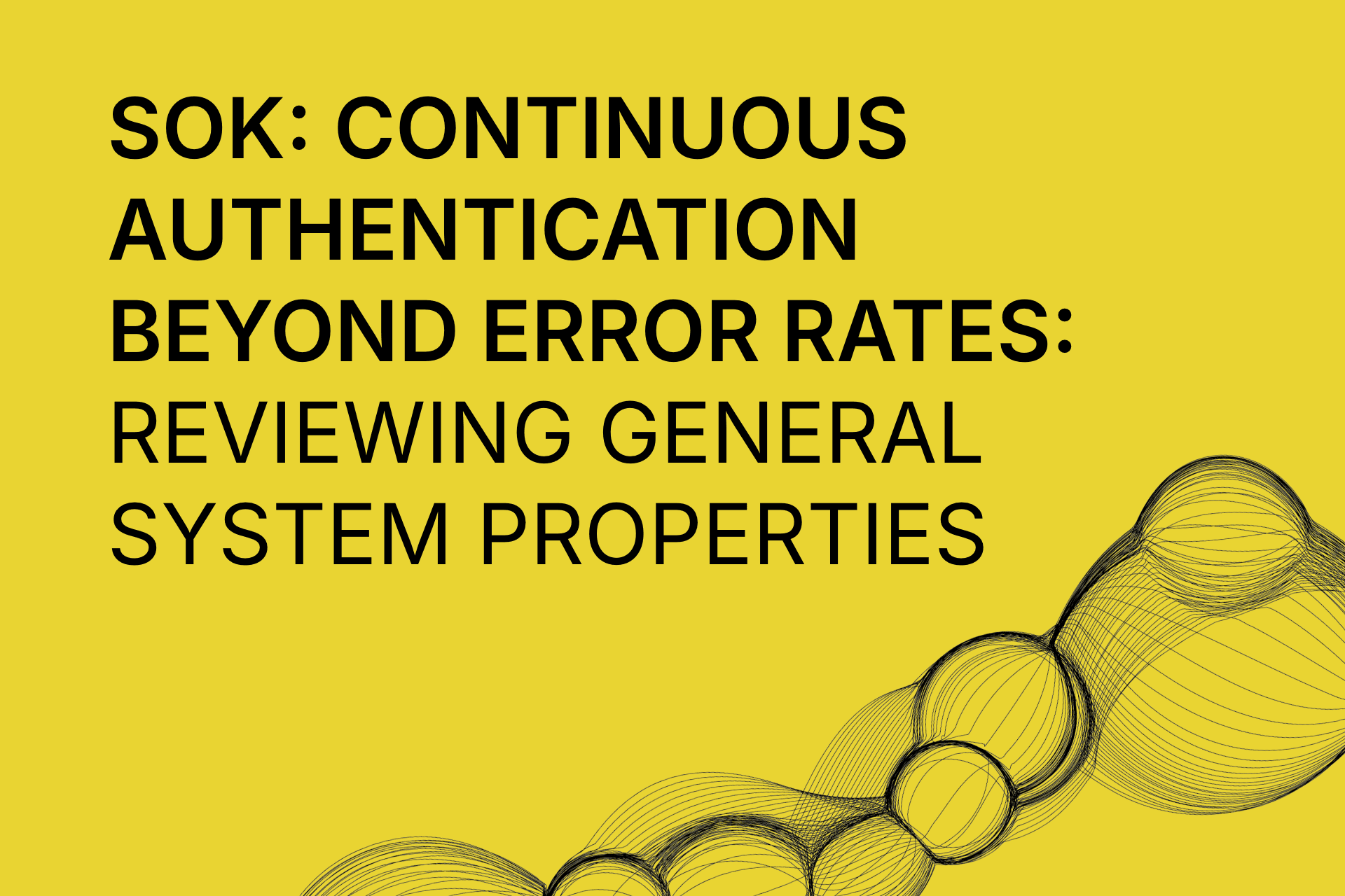 SoK: Continuous Authentication Beyond Error Rates: Reviewing General System Properties